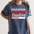 Education Major Shirts Teaching Degree Loading Graduation Women's Comfort Colors T-Shirt Denim