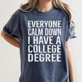 Everyone Calm Down College Degree Graduation T-Shirt Women's Comfort Colors T-Shirt Denim