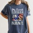 My Favorite Airman Calls Me Nana Air Force Graduation Nana Women's Comfort Colors T-Shirt Denim