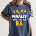 Finally Done With This Bs Bachelor's Bachelor Graduation Women's Comfort Colors T-Shirt Denim