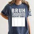 Funny College School Graduation 2025 I Graduated Sign My Women's Comfort Colors T-Shirt Denim