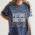 Future Doctor Graduation School Kids Toddler Women Men Women's Comfort Colors T-Shirt Denim