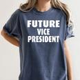 Future Vice President Graduation Women's Comfort Colors T-Shirt Denim