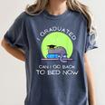 I Graduated Can I Go Back To Bed Now Cat Graduation For Men Women Girls Kids Women's Comfort Colors T-Shirt Denim