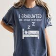 I Graduated Can I Go Back To Bed Now Funny Lazy Graduation Women's Comfort Colors T-Shirt Denim