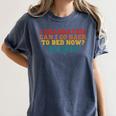 I Graduated Can I Go Back To Bed Now Graduation 2023 Women's Comfort Colors T-Shirt Denim
