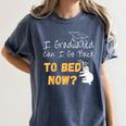 I Graduated Can I Go Back To Bed Now Graduation Sloth Women's Comfort Colors T-Shirt Denim