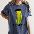 Graduation Cap Wearing Big Dill Pickle I Did It Graduate Fun Women's Comfort Colors T-Shirt Denim