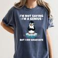 Graduation Not Saying I'm A Genius But I Did Graduate Women's Comfort Colors T-Shirt Denim