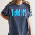 I Did It Graduation Shirt For Graduates And Proud Parents Women's Comfort Colors T-Shirt Denim