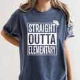 Graduation Shirt Straight Outta Elementary Women's Comfort Colors T-Shirt Denim