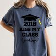 Graduation T Shirt Kiss My Class 2018 Goodbye Women's Comfort Colors T-Shirt Denim
