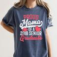 Graduation T Shirt For Mom Proud Mama Of 2018 Senior Tee Women's Comfort Colors T-Shirt Denim
