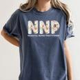 Groovy NNP Neonatal Nurse Practitioner Floral Graduation Women's Comfort Colors T-Shirt Denim