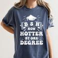 Groovy Nurse BSN Now Hotter By One Degree Graduation BSN RN Women's Comfort Colors T-Shirt Denim