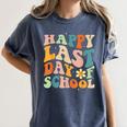 Happy Last Day Of School Groovy Teacher Student Graduation Women's Comfort Colors T-Shirt Denim