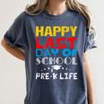 Happy Last Day Of School Pre-K Life Graduation T-Shirt Women's Comfort Colors T-Shirt Denim
