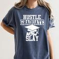 Hustle Graduate Now Slay MBA PhD Graduation Party Women's Comfort Colors T-Shirt Denim