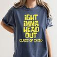 Ight Imma Head Out Class Of 2020 Graduation Meme Women's Comfort Colors T-Shirt Denim