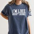 I'm Like 2019 Percent Done Graduation Tshirt Women's Comfort Colors T-Shirt Denim
