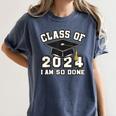 I'm Done With Class Of 2024 Graduation Done Class Of 2024 Women's Comfort Colors T-Shirt Denim
