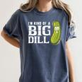 I'm Kind Of a Big Dill Graduation Shirt Women's Comfort Colors T-Shirt Denim