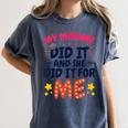Kids My Mommy Did It Graduation Mom Graduate Women's Comfort Colors T-Shirt Denim