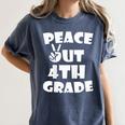 Kids Kids Peace Out 4th Grade For Graduation Women's Comfort Colors T-Shirt Denim