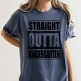 Kids Straight Outta Kindergarten Shirt Boy Girl Graduation Women's Comfort Colors T-Shirt Denim
