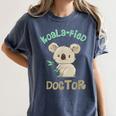 Koala Doctor Shirt Med Student Graduation Idea Women's Comfort Colors T-Shirt Denim