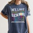My Last First Day Senior 2026 Graduation Class Of 2026 Women's Comfort Colors T-Shirt Denim