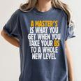 Master Degree When You Take Bs To New Level Graduation Premium Women's Comfort Colors T-Shirt Denim