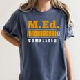 Master Graduation Completed Master Of Education Teacher Men Women Women's Comfort Colors T-Shirt Denim
