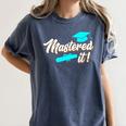 Mastered It Master Graduation Man Master 2026 Women's Comfort Colors T-Shirt Denim