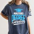 Master's Degree Graduation Masters Degree Survivor Women's Comfort Colors T-Shirt Denim