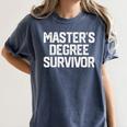 MASTER'S DEGREE SURVIVOR Graduation Grad Shirt College Women's Comfort Colors T-Shirt Denim