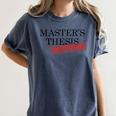 Master's Thesis Defense Tshirt Masters Graduation Shirt Women's Comfort Colors T-Shirt Denim