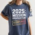 Mission Graduation Accomplished For Class Of 2025 Women's Comfort Colors T-Shirt Denim