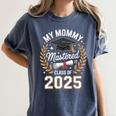 My Mommy Mastered It Class Of 2025 Masters Graduation Outfit Women's Comfort Colors T-Shirt Denim