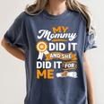 My Mommy Did It And She Did It For Me Graduation Diploma Women's Comfort Colors T-Shirt Denim