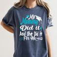 My Mommy Did It Tee Graduation Graduated Mom Proud Children Women's Comfort Colors T-Shirt Denim