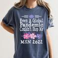 MSN Masters Science In Nursing Nurse Graduation 2022 Women's Comfort Colors T-Shirt Denim