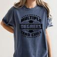 Multiple Degrees Zero Chill College Graduation Women's Comfort Colors T-Shirt Denim
