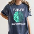 Neuro Surgeon Brain Student Graduation Future Neurosurgeon Women's Comfort Colors T-Shirt Denim