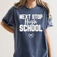 Next Stop High School Graduation T-Shirt Women's Comfort Colors T-Shirt Denim