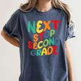 Next Stop Second Grade 1st Grade Graduation Day Kids Women's Comfort Colors T-Shirt Denim