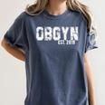 Obgyn Graduation For Obgyns Est 2019 T-Shirt Women's Comfort Colors T-Shirt Denim