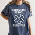 Paramedic School Survivor EMT-P Graduation Idea Women's Comfort Colors T-Shirt Denim