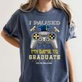I Paused My Game To Graduate Class Of 2023 Gamer Graduation Women's Comfort Colors T-Shirt Denim