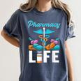 Pharmacy Life Pharmacist Chemist Student PharmD Graduation Women's Comfort Colors T-Shirt Denim